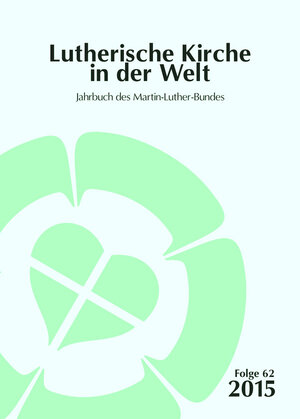 Buchcover Lutherische Kirche in der Welt. Jahrbuch des Martin Luther-Bundes / Lutherische Kirche in der Welt  | EAN 9783875131857 | ISBN 3-87513-185-1 | ISBN 978-3-87513-185-7