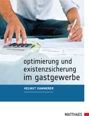 Buchcover Optimierung und Existenzsicherung im Gastgewerbe | Helmut Kammerer | EAN 9783875150476 | ISBN 3-87515-047-3 | ISBN 978-3-87515-047-6