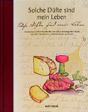 Buchcover Solche Düfte sind mein Leben | EAN 9783875166910 | ISBN 3-87516-691-4 | ISBN 978-3-87516-691-0