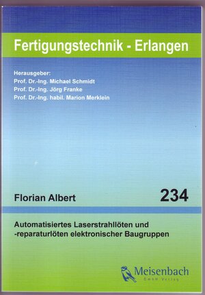 Buchcover Automatisiertes Laserstrahllöten und -reparaturlöten elektronischer Baugruppen | Florian Albert | EAN 9783875253443 | ISBN 3-87525-344-2 | ISBN 978-3-87525-344-3