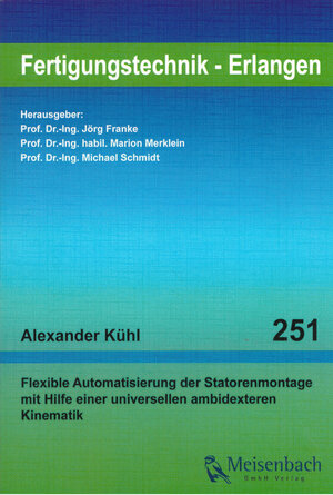 Buchcover Flexible Automatisierung der Statorenmontage mit Hilfe einer universellen ambidexteren Kinematik | Alexander Kühl | EAN 9783875253672 | ISBN 3-87525-367-1 | ISBN 978-3-87525-367-2