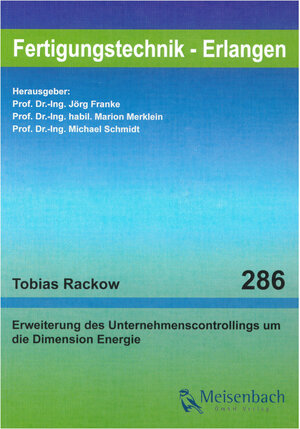 Buchcover Erweiterung des Unternehmenscontrollings um die Dimension Energie | Tobias Rackow | EAN 9783875254105 | ISBN 3-87525-410-4 | ISBN 978-3-87525-410-5