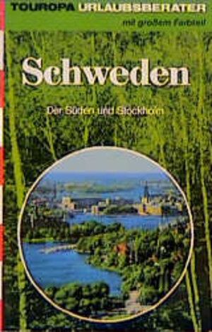 Schweden. Der Süden und Stockholm