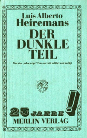 Buchcover Der dunkle Teil | Luis A. Heiremans | EAN 9783875360745 | ISBN 3-87536-074-5 | ISBN 978-3-87536-074-5