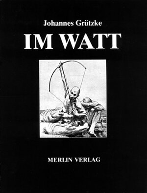 Buchcover Im Watt | Johannes Grützke | EAN 9783875361162 | ISBN 3-87536-116-4 | ISBN 978-3-87536-116-2