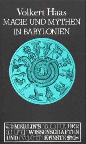 Buchcover Magie und Mythen in Babylonien | Volkert Haas | EAN 9783875361339 | ISBN 3-87536-133-4 | ISBN 978-3-87536-133-9