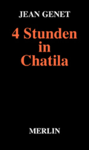 Buchcover 4 Stunden in Chatila | Jean Genet | EAN 9783875361643 | ISBN 3-87536-164-4 | ISBN 978-3-87536-164-3