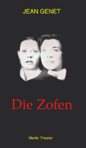 Buchcover Die Zofen | Jean Genet | EAN 9783875362008 | ISBN 3-87536-200-4 | ISBN 978-3-87536-200-8
