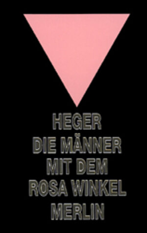 Die Männer mit dem rosa Winkel: Der Bericht eines Homosexuellen über seine KZ-Haft von 1939-1945. Nachwort von Kurt Krickler