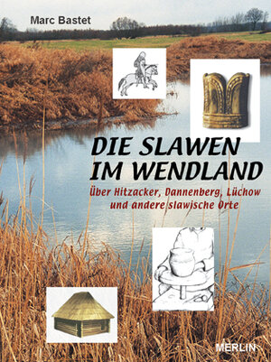Buchcover Die Slawen im Wendland | Marc Bastet | EAN 9783875362442 | ISBN 3-87536-244-6 | ISBN 978-3-87536-244-2