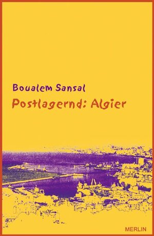 Buchcover Postlagernd: Algier | Boualem Sansal | EAN 9783875362923 | ISBN 3-87536-292-6 | ISBN 978-3-87536-292-3