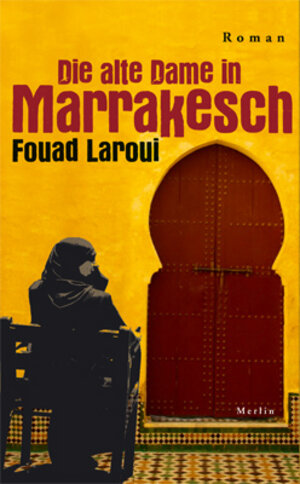 Buchcover Die alte Dame in Marrakesch | Fouad Laroui | EAN 9783875363142 | ISBN 3-87536-314-0 | ISBN 978-3-87536-314-2