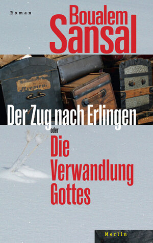 Buchcover Der Zug nach Erlingen oder Die Verwandlung Gottes | Boualem Sansal | EAN 9783875363333 | ISBN 3-87536-333-7 | ISBN 978-3-87536-333-3