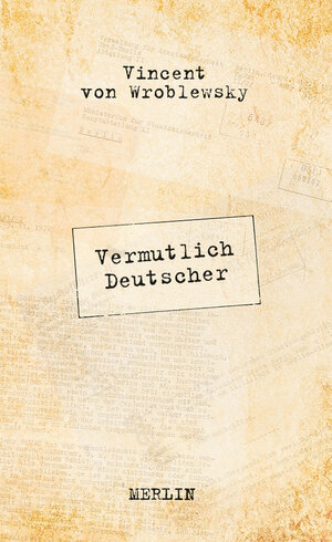 Buchcover Vermutlich Deutscher | Vincent von Wroblewsky | EAN 9783875363401 | ISBN 3-87536-340-X | ISBN 978-3-87536-340-1