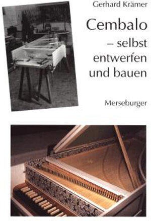 Buchcover Cembalo - selbst entwerfen und bauen | Gerhard Krämer | EAN 9783875372649 | ISBN 3-87537-264-6 | ISBN 978-3-87537-264-9