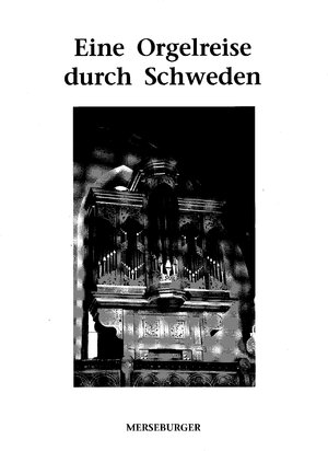 Buchcover Eine Orgelreise durch Schweden  | EAN 9783875372847 | ISBN 3-87537-284-0 | ISBN 978-3-87537-284-7