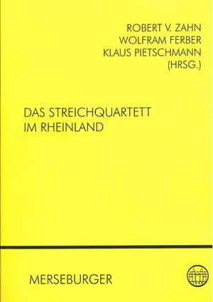 Buchcover Das Streichquartett im Rheinland  | EAN 9783875373073 | ISBN 3-87537-307-3 | ISBN 978-3-87537-307-3