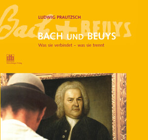 Buchcover Bach und Beuys | Ludwig Prautzsch | EAN 9783875373127 | ISBN 3-87537-312-X | ISBN 978-3-87537-312-7