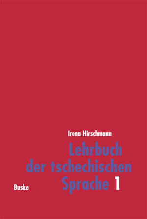 Lehrbuch der tschechischen Sprache 1: Lehrbuch der tschechischen Sprache, Bd.1