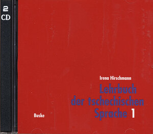 Lehrbuch der tschechischen Sprache 1: Lehrbuch der tschechischen Sprache, 2 Audio-CDs