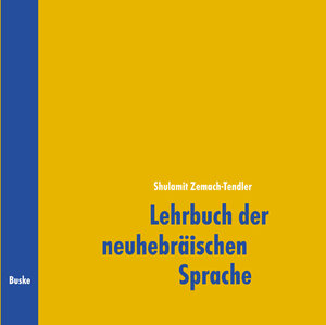 Buchcover Lehrbuch der neuhebräischen Sprache (Iwrit) | Shulamit Zemach-Tendler | EAN 9783875485271 | ISBN 3-87548-527-0 | ISBN 978-3-87548-527-1