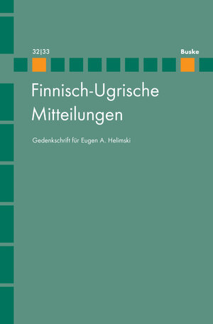 Buchcover Finnisch-Ugrische Mitteilungen Band 32/33  | EAN 9783875485561 | ISBN 3-87548-556-4 | ISBN 978-3-87548-556-1