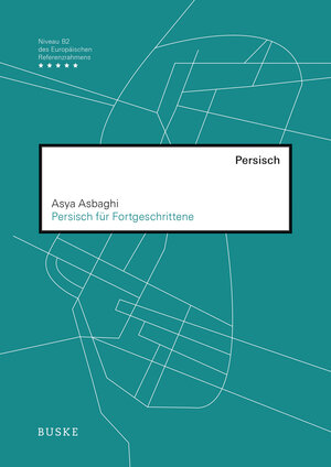 Buchcover Persisch für Fortgeschrittene | Asya Asbaghi | EAN 9783875486131 | ISBN 3-87548-613-7 | ISBN 978-3-87548-613-1