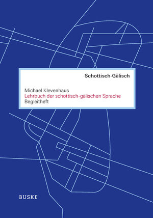Buchcover Lehrbuch der schottisch-gälischen Sprache (Begleitheft) | Michael Klevenhaus | EAN 9783875487299 | ISBN 3-87548-729-X | ISBN 978-3-87548-729-9