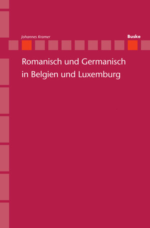 Buchcover Romanisch und Germanisch in Belgien und Luxemburg | Johannes Kramer | EAN 9783875487909 | ISBN 3-87548-790-7 | ISBN 978-3-87548-790-9