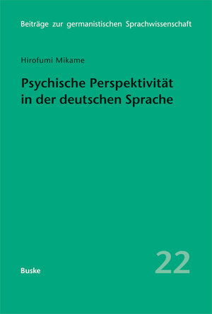 Buchcover Psychische Perspektivität in der deutschen Sprache | Hirofumi Mikame | EAN 9783875487992 | ISBN 3-87548-799-0 | ISBN 978-3-87548-799-2