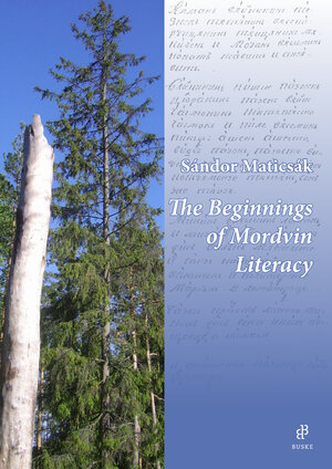 Buchcover The Beginnings of Mordvin Literacy | Sándor Maticsák | EAN 9783875488173 | ISBN 3-87548-817-2 | ISBN 978-3-87548-817-3