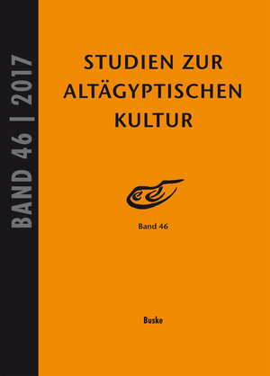 Buchcover Studien zur Altägyptischen Kultur Bd. 46 (2017)  | EAN 9783875488401 | ISBN 3-87548-840-7 | ISBN 978-3-87548-840-1