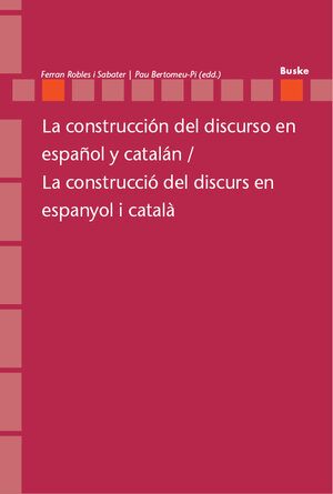 Buchcover La construcción del discurso en español y catalán / La construcció del discurs en espanyol i català  | EAN 9783875489941 | ISBN 3-87548-994-2 | ISBN 978-3-87548-994-1