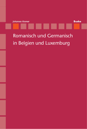 Buchcover Romanisch und Germanisch in Belgien und Luxemburg | Johannes Kramer | EAN 9783875489958 | ISBN 3-87548-995-0 | ISBN 978-3-87548-995-8