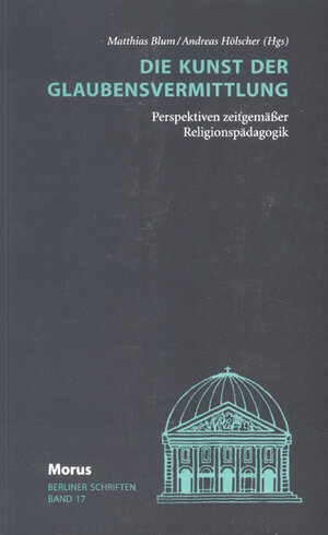 Buchcover Die Kunst der Glaubensvermittlung | Hans J Höhn | EAN 9783875543476 | ISBN 3-87554-347-5 | ISBN 978-3-87554-347-6