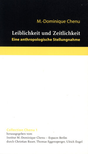 Buchcover Leiblichkeit und Zeitlichkeit | M D Chenu | EAN 9783875543568 | ISBN 3-87554-356-4 | ISBN 978-3-87554-356-8