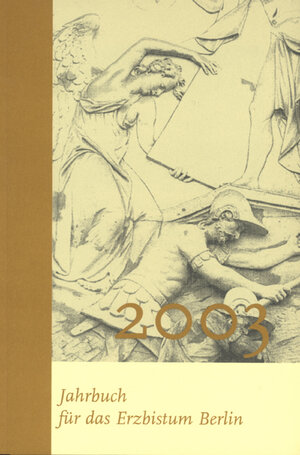 Buchcover Jahrbuch für das Erzbistum Berlin 2003 | Wolfgang Weider | EAN 9783875543643 | ISBN 3-87554-364-5 | ISBN 978-3-87554-364-3