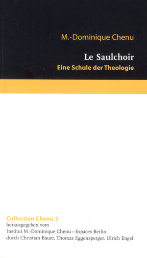 Buchcover Le Saulchoir | M Dominique Chenu | EAN 9783875543650 | ISBN 3-87554-365-3 | ISBN 978-3-87554-365-0