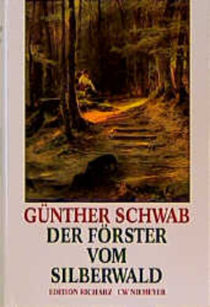 Buchcover Der Förster vom Silberwald | Günther Schwab | EAN 9783875858969 | ISBN 3-87585-896-4 | ISBN 978-3-87585-896-9
