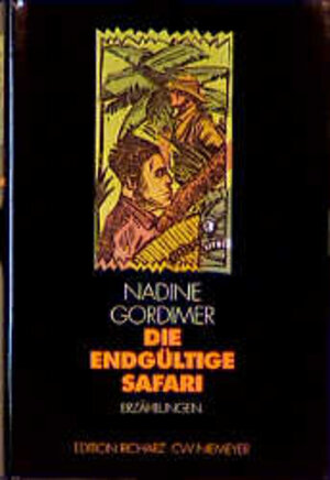 Buchcover Die endgültige Safari | Nadine Gordimer | EAN 9783875859348 | ISBN 3-87585-934-0 | ISBN 978-3-87585-934-8