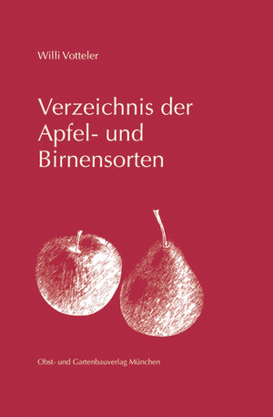 Buchcover Verzeichnis der Apfel- und Birnensorten | Willi Votteler | EAN 9783875960860 | ISBN 3-87596-086-6 | ISBN 978-3-87596-086-0