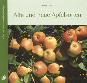 Buchcover Alte und neue Apfelsorten | Franz Mühl | EAN 9783875960938 | ISBN 3-87596-093-9 | ISBN 978-3-87596-093-8