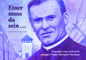 Buchcover Einer muss da sein … | Pater Alexander Holzbach SAC | EAN 9783876141176 | ISBN 3-87614-117-6 | ISBN 978-3-87614-117-6