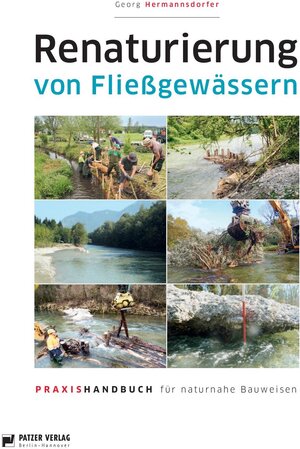 Buchcover Renaturierung von Fließgewässern | Hermannsdorfer Georg | EAN 9783876171609 | ISBN 3-87617-160-1 | ISBN 978-3-87617-160-9