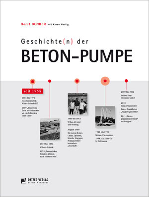 Buchcover Geschichte(n) der Beton-Pumpe | Horst Bender | EAN 9783876171739 | ISBN 3-87617-173-3 | ISBN 978-3-87617-173-9