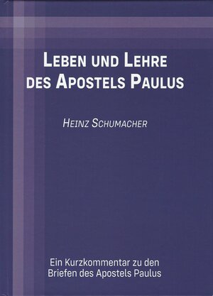 Buchcover Leben und Lehre des Apostels Paulus | Heinz Schumacher | EAN 9783876181172 | ISBN 3-87618-117-8 | ISBN 978-3-87618-117-2