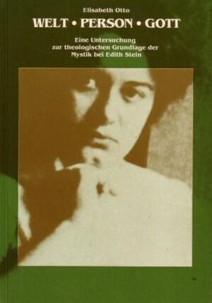 Buchcover Welt, Person, Gott | Elisabeth Otto | EAN 9783876201436 | ISBN 3-87620-143-8 | ISBN 978-3-87620-143-6