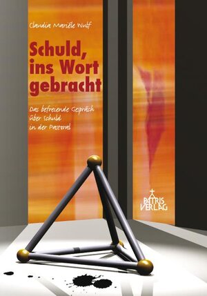 Buchcover Schuld, ins Wort gebracht | Claudia M Wulf | EAN 9783876203270 | ISBN 3-87620-327-9 | ISBN 978-3-87620-327-0