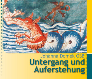 Buchcover Untergang und Auferstehung | Johanna Domek | EAN 9783876203942 | ISBN 3-87620-394-5 | ISBN 978-3-87620-394-2