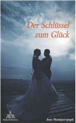 Buchcover Der Schlüssel zum Glück | Jose Maniparampil | EAN 9783876204116 | ISBN 3-87620-411-9 | ISBN 978-3-87620-411-6